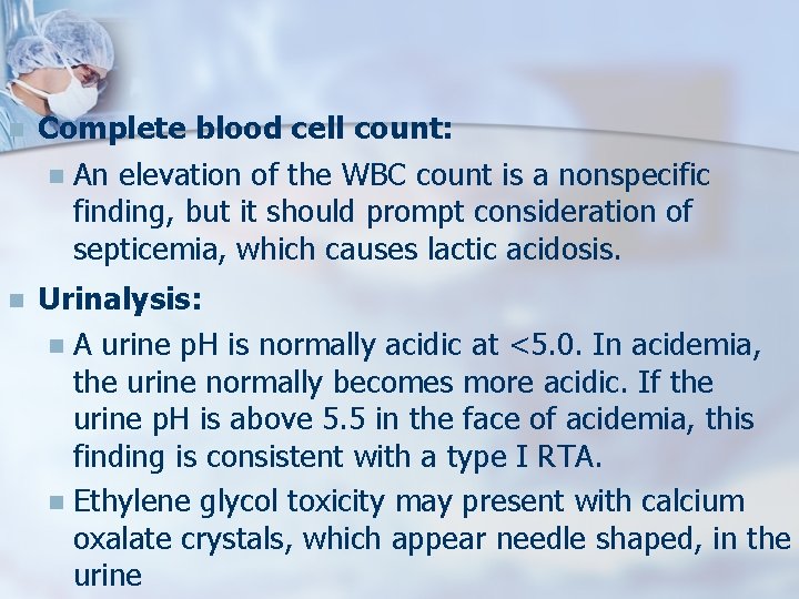 n Complete blood cell count: n An elevation of the WBC count is a