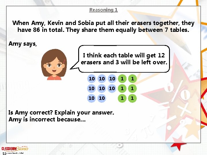 Reasoning 1 When Amy, Kevin and Sobia put all their erasers together, they have Reasoning 1 When Amy, Kevin and Sobia put all their erasers together, they have