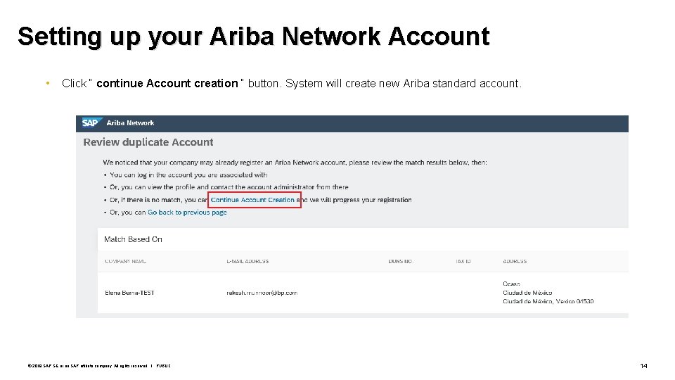 Setting up your Ariba Network Account • Click “ continue Account creation “ button.