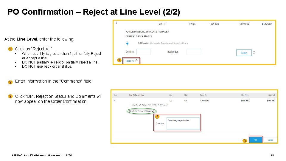 PO Confirmation – Reject at Line Level (2/2) At the Line Level, enter the
