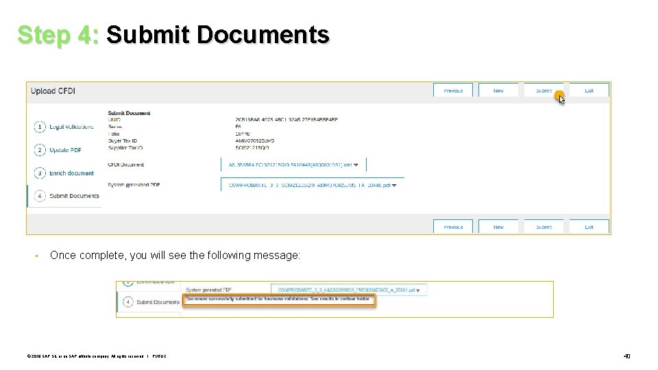 Step 4: Submit Documents • Once complete, you will see the following message: ©