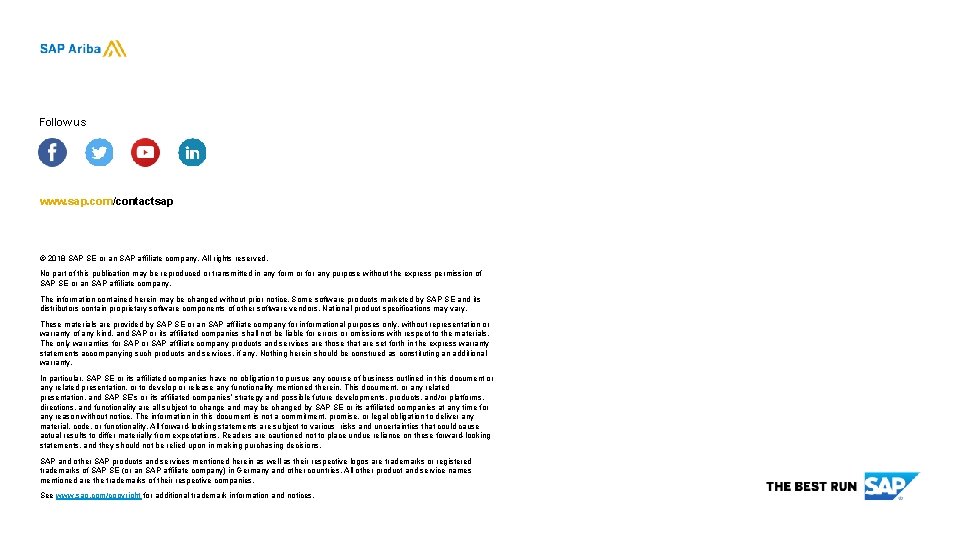 Follow us www. sap. com/contactsap © 2018 SAP SE or an SAP affiliate company.