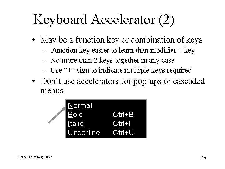 Keyboard Accelerator (2) • May be a function key or combination of keys –