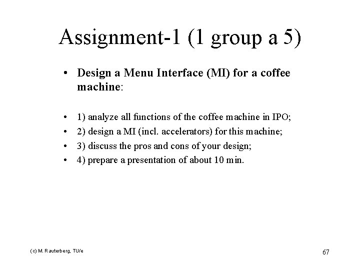 Assignment-1 (1 group a 5) • Design a Menu Interface (MI) for a coffee