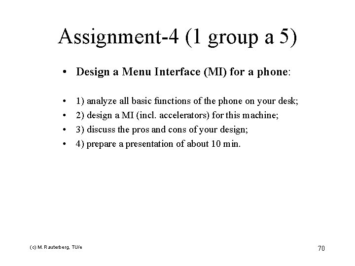 Assignment-4 (1 group a 5) • Design a Menu Interface (MI) for a phone: