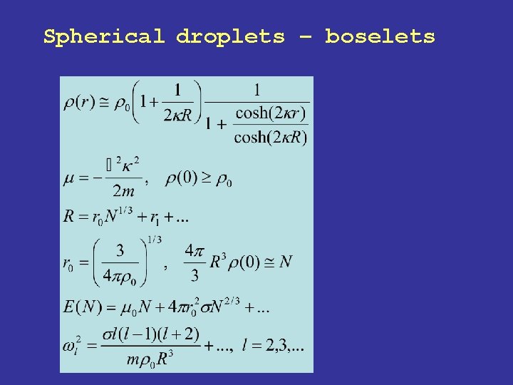 Spherical droplets – boselets Spherical droplets – boselets