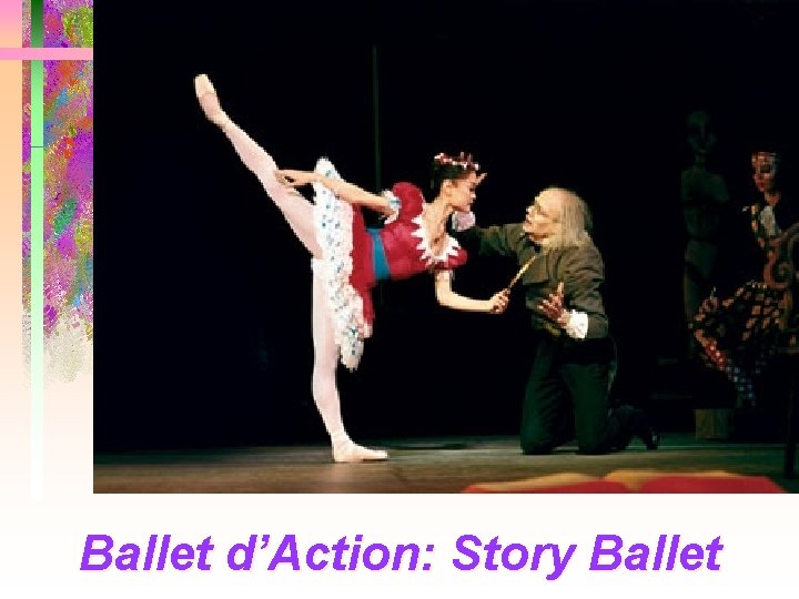 Ballet d’Action: Story Ballet 