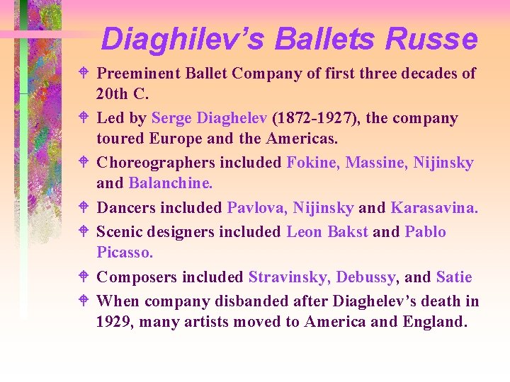 Diaghilev’s Ballets Russe W Preeminent Ballet Company of first three decades of 20 th