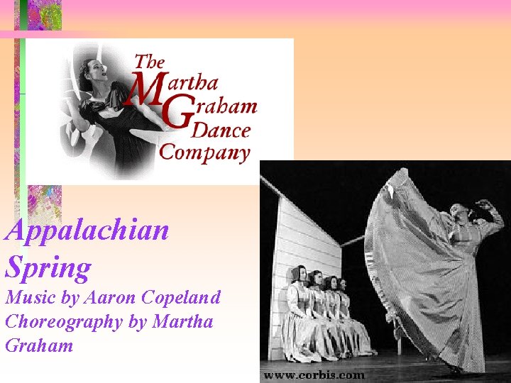 Appalachian Spring Music by Aaron Copeland Choreography by Martha Graham 