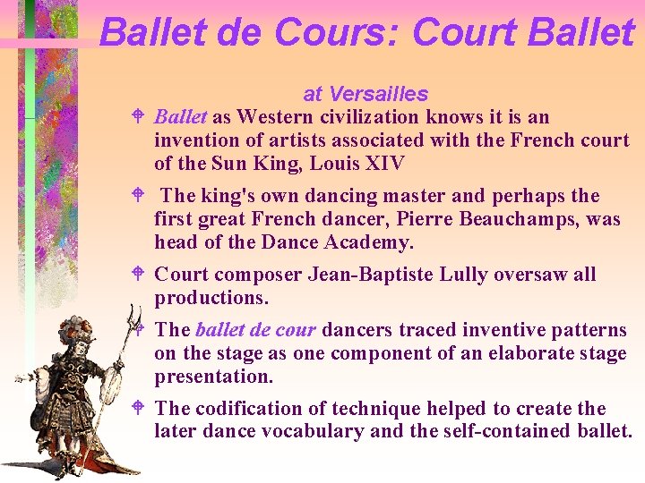 Ballet de Cours: Court Ballet W W W at Versailles Ballet as Western civilization