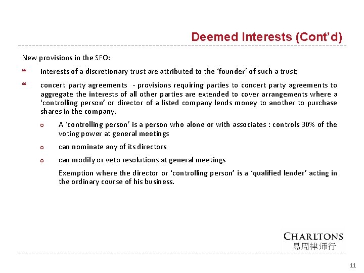 Deemed Interests (Cont’d) New provisions in the SFO: interests of a discretionary trust are