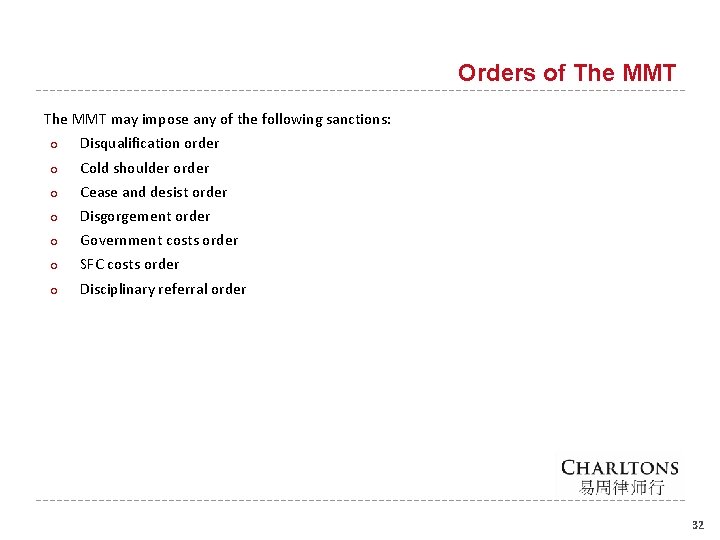 Orders of The MMT may impose any of the following sanctions: ○ Disqualification order