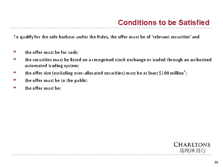 Conditions to be Satisfied To qualify for the safe harbour under the Rules, the