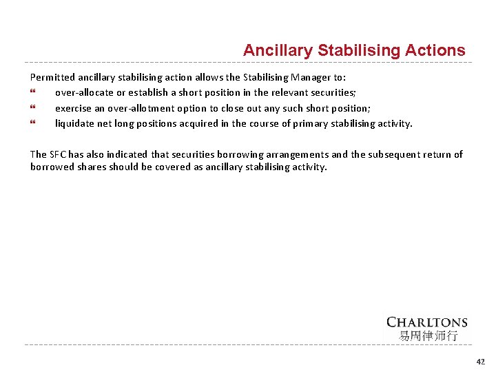 Ancillary Stabilising Actions Permitted ancillary stabilising action allows the Stabilising Manager to: over-allocate or