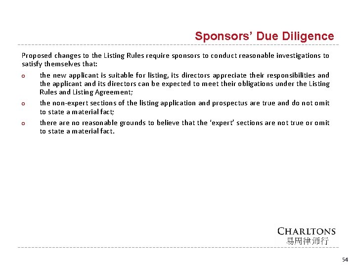 Sponsors’ Due Diligence Proposed changes to the Listing Rules require sponsors to conduct reasonable