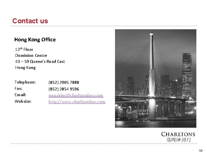 Contact us Hong Kong Office 12 th Floor Dominion Centre 43 – 59 Queen’s