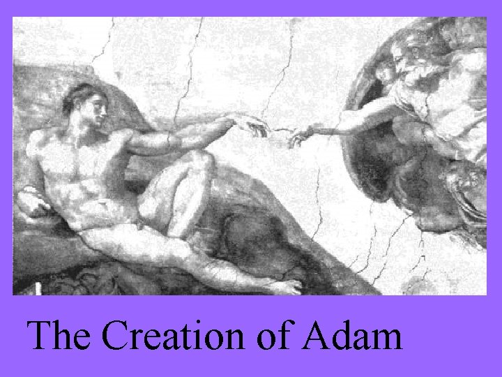 The Creation of Adam 