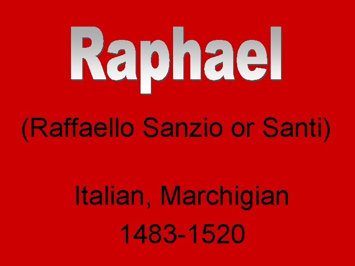 (Raffaello Sanzio or Santi) Italian, Marchigian 1483 -1520 