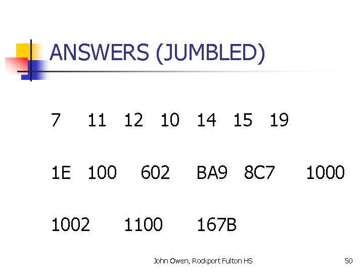 ANSWERS (JUMBLED) 7 11 12 10 14 15 19 1 E 1002 602 1100