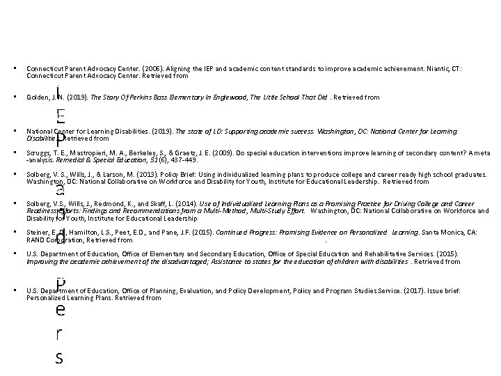  • Connecticut Parent Advocacy Center. (2006). Aligning the IEP and academic content standards