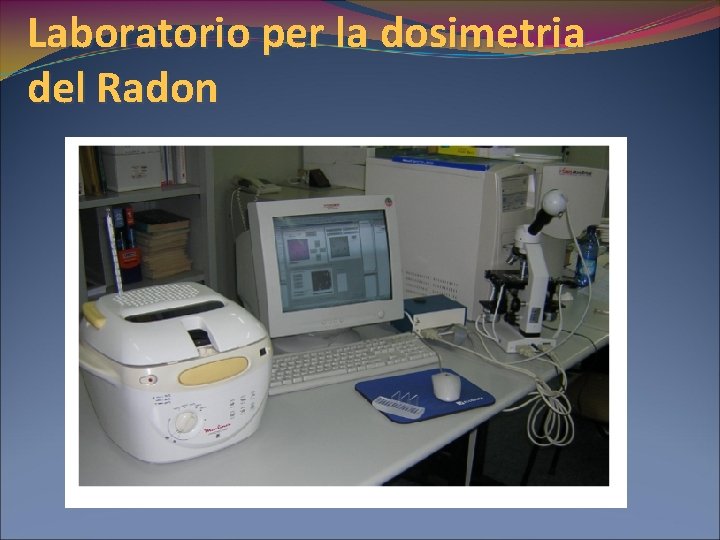 Laboratorio per la dosimetria del Radon 