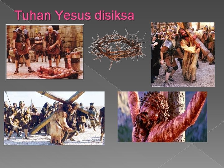 Tuhan Yesus disiksa 