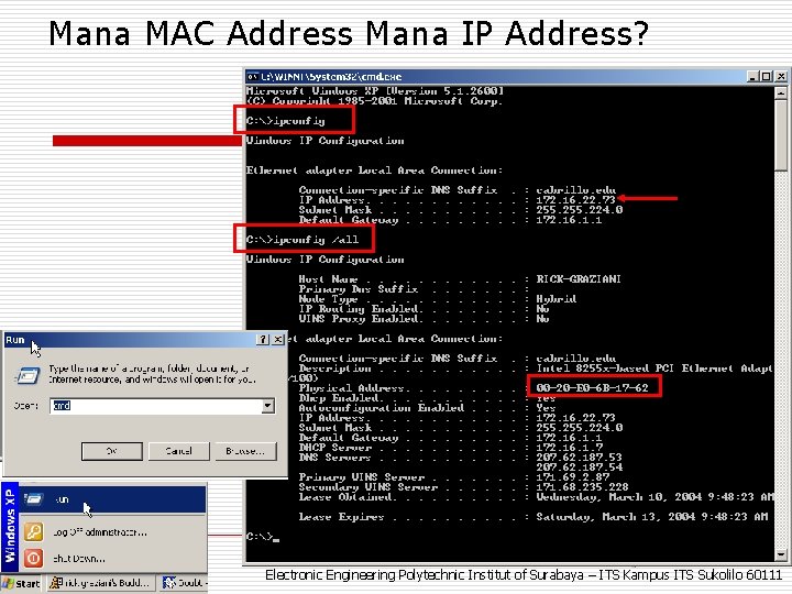 Mana MAC Address Mana IP Address? Electronic Engineering Polytechnic Institut of Surabaya – ITS