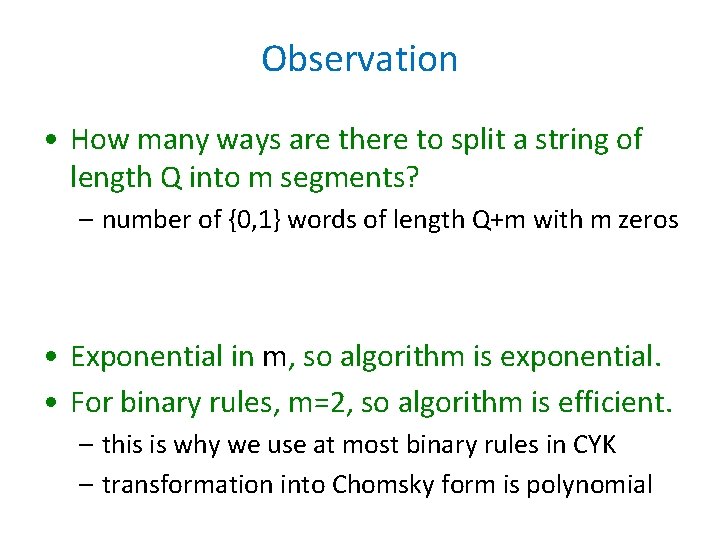 Observation • How many ways are there to split a string of length Q