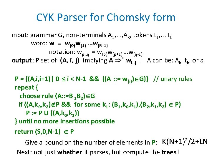 CYK Parser for Chomsky form input: grammar G, non-terminals A 1, . . .