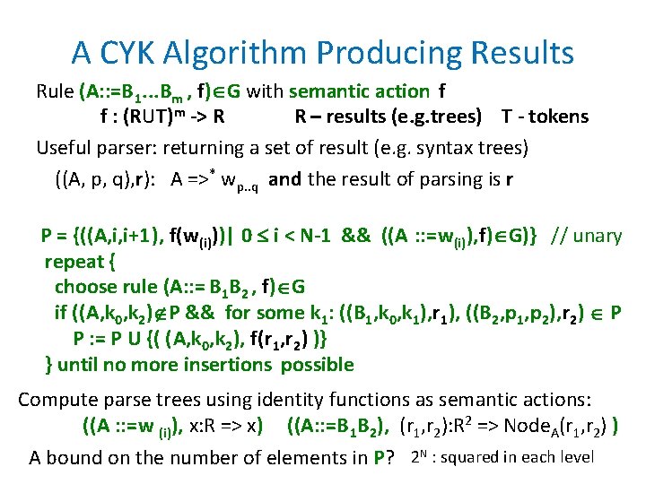 A CYK Algorithm Producing Results Rule (A: : =B 1. . . Bm ,