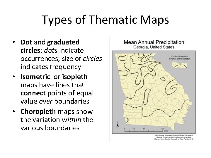 Types of Thematic Maps • Dot and graduated circles: dots indicate occurrences, size of