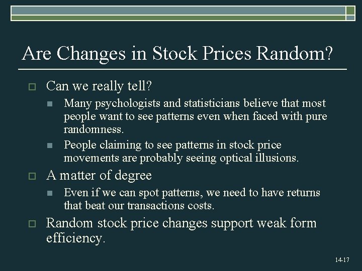 Are Changes in Stock Prices Random? o Can we really tell? n n o