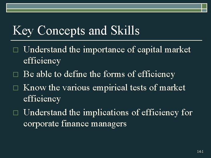 Key Concepts and Skills o o Understand the importance of capital market efficiency Be