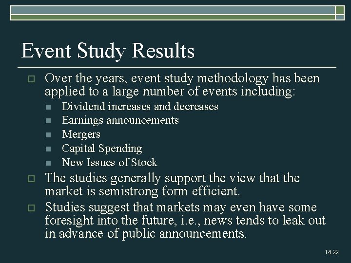 Event Study Results o Over the years, event study methodology has been applied to