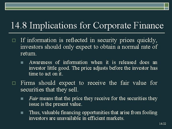 14. 8 Implications for Corporate Finance o If information is reflected in security prices