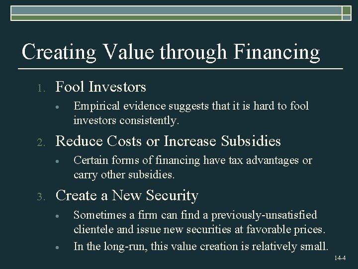 Creating Value through Financing 1. Fool Investors · 2. Reduce Costs or Increase Subsidies