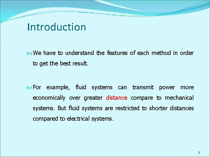 Introduction We have to understand the features of each method in order to get