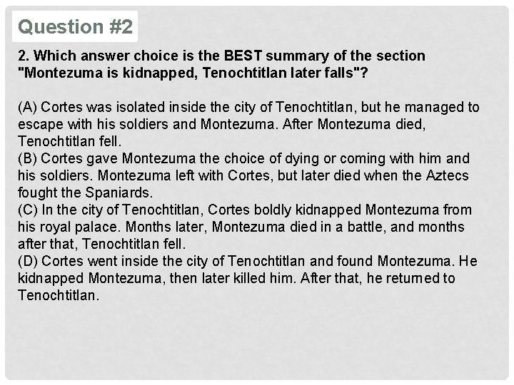 Question #2 2. Which answer choice is the BEST summary of the section "Montezuma