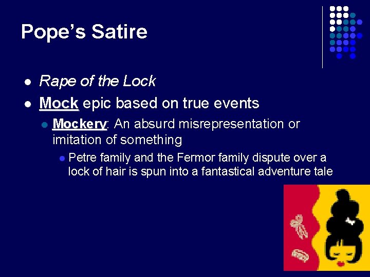 Pope’s Satire l l Rape of the Lock Mock epic based on true events