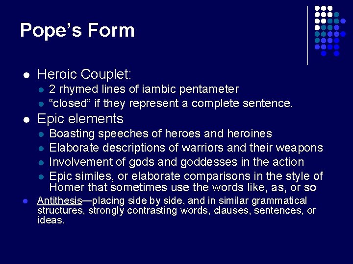 Pope’s Form l Heroic Couplet: l l l Epic elements l l l 2