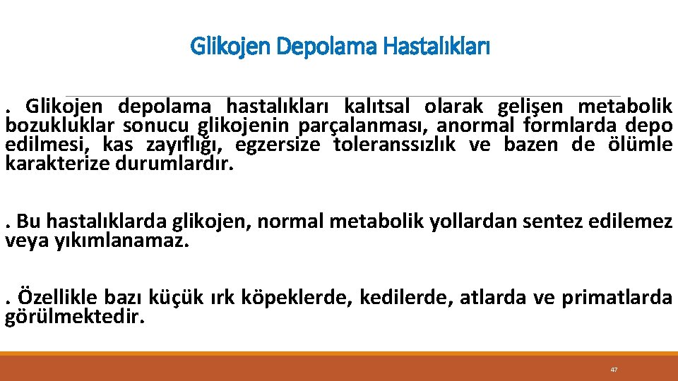 Glikojen Depolama Hastalıkları. Glikojen depolama hastalıkları kalıtsal olarak gelişen metabolik bozukluklar sonucu glikojenin parçalanması,