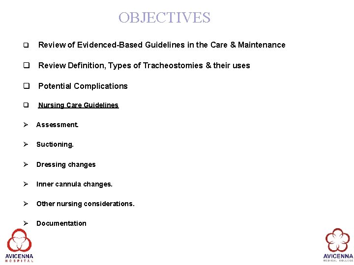 OBJECTIVES q Review of Evidenced-Based Guidelines in the Care & Maintenance q Review Definition,