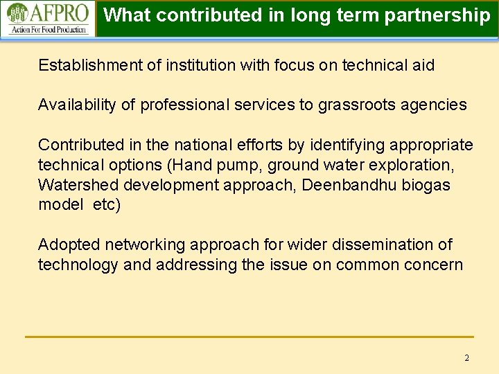 What contributed in long term partnership Establishment of institution with focus on technical aid