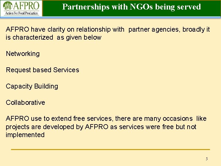 Partnerships with NGOs being served AFPRO have clarity on relationship with partner agencies, broadly