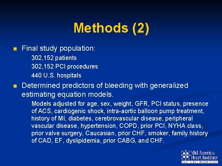 Methods (2) n Final study population: – – – n 302, 152 patients 302,