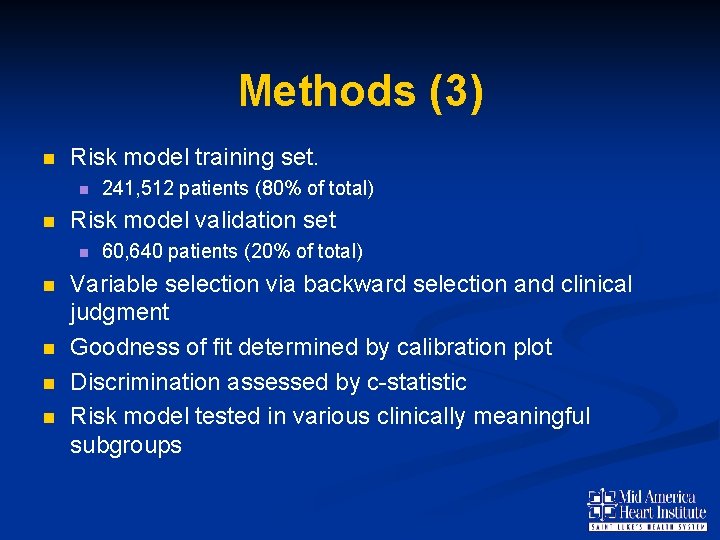 Methods (3) n Risk model training set. n n Risk model validation set n