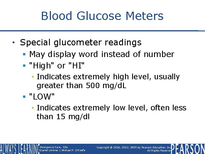 Blood Glucose Meters • Special glucometer readings § May display word instead of number