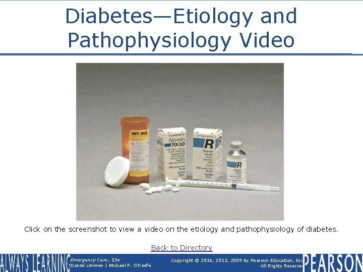 Diabetes—Etiology and Pathophysiology Video Click on the screenshot to view a video on the