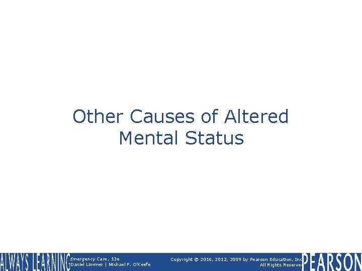 Other Causes of Altered Mental Status Emergency Care, 13 e Daniel Limmer | Michael