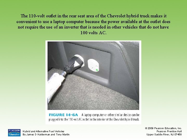 The 110 -volt outlet in the rear seat area of the Chevrolet hybrid truck